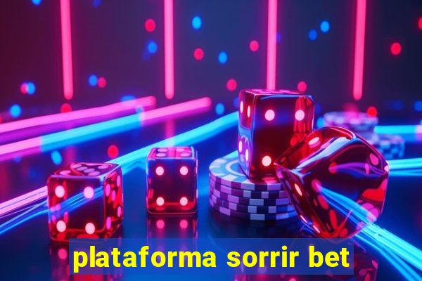 plataforma sorrir bet